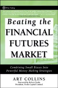 Beating the Financial Futures Market: Combining Small Biases into Powerful Money Making Strategies