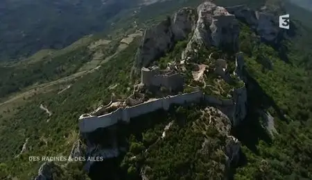 (Fr3) Des racines et des ailes : Passion patrimoine, du Languedoc au Roussillon (2012)