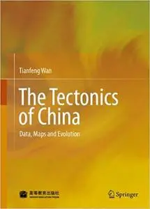 The Tectonics of China: Data, Maps and Evolution