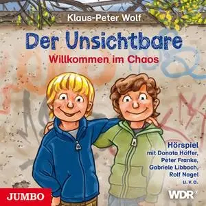 «Der Unsichtbare: Willkommen im Chaos» by Klaus-Peter Wolf