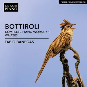 Fabio Banegas - Bottiroli: Complete Piano Works, Vol. 1 – Waltzes (2020) [Official Digital Download]