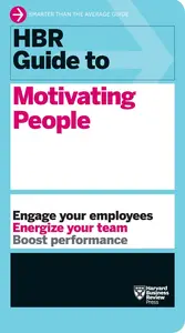 HBR Guide to Motivating People (HBR Guide)