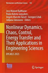 Nonlinear Dynamics, Chaos, Control, Energy Transfer and Their Applications in Engineering Sciences