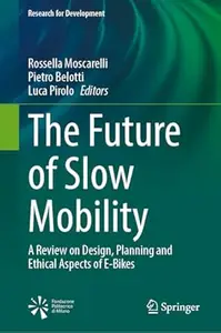 The Future of Slow Mobility