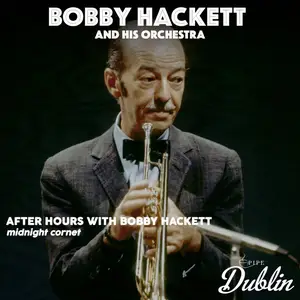 Bobby Hackett and His Orchestra - After Hours with Bobby Hackett, Midnight Cornet (Remastered) (2026) [24/44.1]