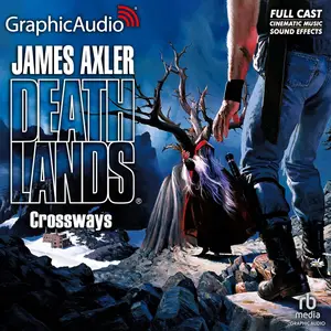 Crossways [Dramatized Adaptation]: Deathlands