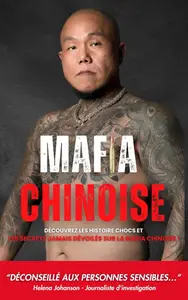 Raphaël Massias, "Mafia chinoise: Triades, hachoirs et trafic d'héroïne"