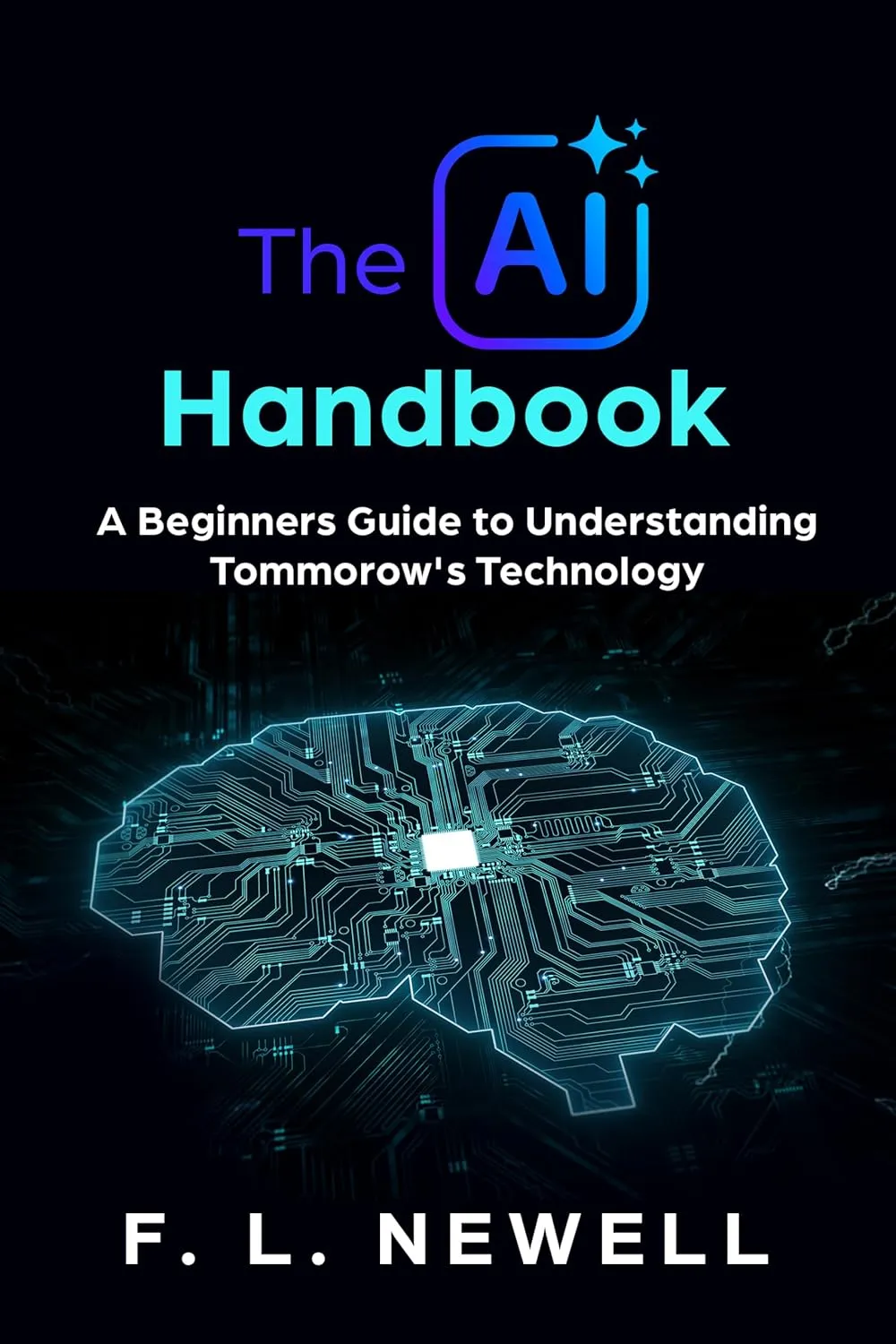 AI for Beginners : A Beginner's Guide to Understanding Tomorrow's Technology