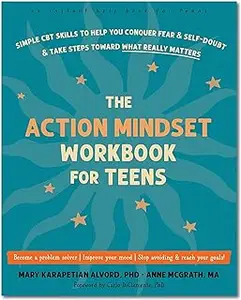 The Action Mindset Workbook for Teens