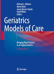 Geriatrics Models of Care: Bringing 'Best Practice' to an Aging America