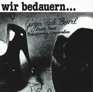 Ginga Rale Band - Wir Bedauern... (1980) [Reissue 2024]