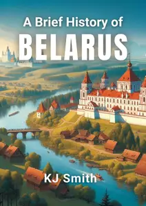 A Brief History of Belarus