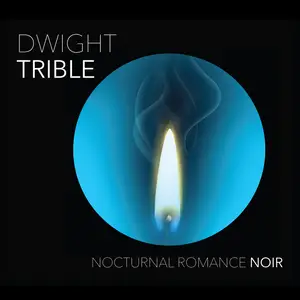 Dwight Trible - Nocturnal Romance Noir (2025) [Official Digital Download]