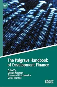 The Palgrave Handbook of Development Finance