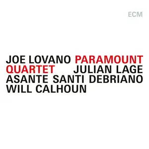 Joe Lovano, Julian Lage, Asante Santi Debriano, Will Calhoun - Paramount Quartet (2026)