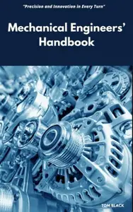 Mechanical Engineers' Handbook