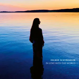 Ingrid Schyborger - In Love With the World (2024) [Official Digital Download 24/96]