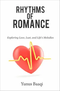 Rhythms of Romance: Exploring Love, Lust, and Life's Melodies