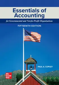 Essentials of Accounting for Governmental and Not-for-Profit Organizations, 15th Edition