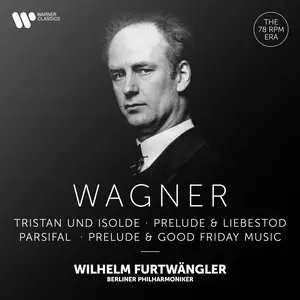 Wilhelm Furtwängler - Wagner- Prelude & Liebestod from Tristan und Isolde (2021) [Official Digital Download 24/192]