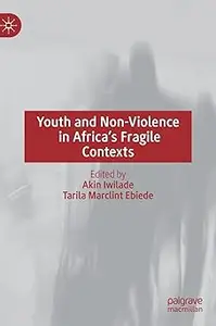 Youth and Non-Violence in Africa’s Fragile Contexts