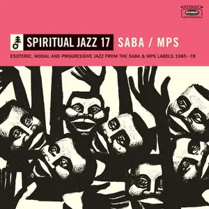 VA - Spiritual Jazz 17: SABA / MPS (2025)