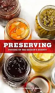 Preserving: Putting Up the Season's Bounty