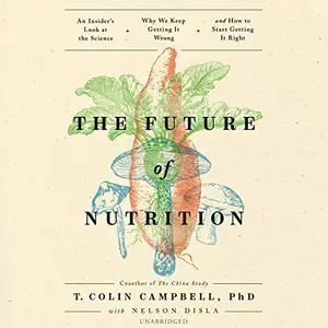 The Future of Nutrition [Audiobook]
