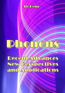 "Phonons: Recent Advances, New Perspectives and Applications" ed. by Jie Deng