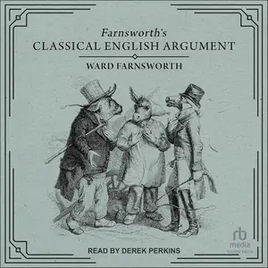 Farnsworth's Classical English Argument [Audiobook]