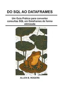 DO SQL AO DATAFRAMES: Um Guia Prático para converter consultas SQL