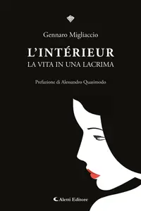 L'intèrieur. La vita in una lacrima - Gennaro Migliaccio