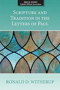 Scripture and Tradition in the Letters of Paul