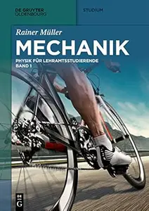 Mechanik: Physik für Lehramtsstudierende. Band 1