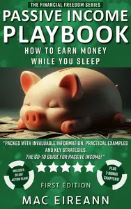 Passive Income Playbook: Financial Freedom Series, #4