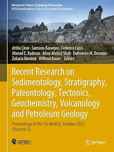 Recent Research on Sedimentology, Stratigraphy, Paleontology, Tectonics, Geochemistry, Volcanology and Petroleum Geology