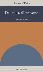 Massimo Pietroni, Giorgio Rivieccio – Dal nulla all’universo  (2025)