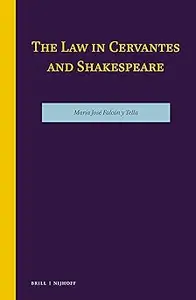 The Law in Cervantes and Shakespeare