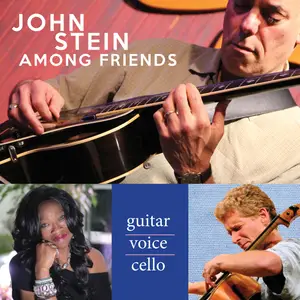 John Stein - Among Friends- guitar, voice, cello (2025) [Official Digital Download]