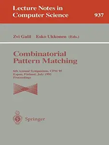Combinatorial Pattern Matching: 6th Annual Symposium, CPM 95 Espoo, Finland, July 5–7, 1995 Proceedings