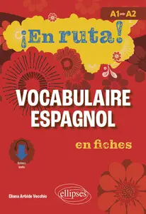 ¡En ruta! Vocabulaire espagnol en fiches: A1 vers A2 - Eliana Arbide Vecchio