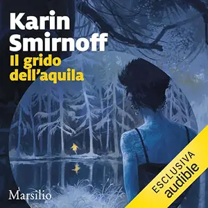 «Il grido dell'aquila» by Karin Smirnoff