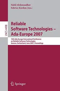 Reliable Software Technologies – Ada Europe 2007: 12th Ada-Europe International Conference on Reliable Software Technologies, G