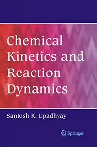 Chemical Kinetics and Reaction Dynamics