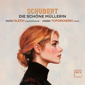 Piotr Olech - Schubert- Die schöne Müllerin, Op. 25, D. 795 (2025) [Official Digital Download 24/96]