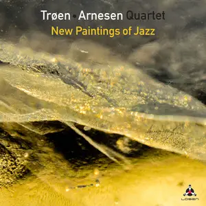 Trøen/Arnesen Quartet - New Paintings of Jazz (2025) [Official Digital Download 24/96]