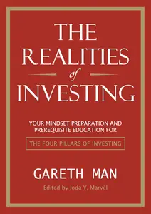 The Realities of Investing: Your Mindset Preparation & Prerequisite Education for ‘The Four Pillars of Investing’