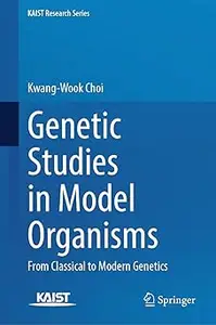 Genetic Studies in Model Organisms: From Classical to Modern Genetics