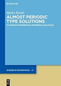 Almost Periodic Type Solutions: to Integro-Differential-Difference Equations