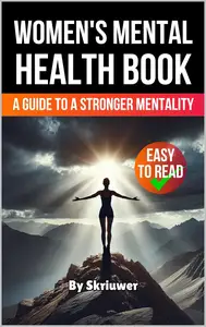 Women's Mental Health Book: A Guide to a Stronger Mentality